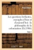 Les Questions Brulantes, Exemples D'Hier Et D'Aujourd'hui. Tome 1 (French, Paperback) - Vibert P Photo