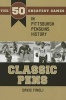 Classic Pens - The 50 Greatest Games in Pittsburgh Penguins History (Hardcover) - David Finoli Photo