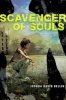 Scavenger of Souls (Hardcover) - Joshua David Bellin Photo