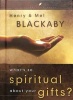 What's So Spiritual About Your Gifts (Hardcover) - Henry T Blackaby Photo