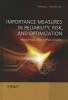 Importance Measures in Reliability, Risk, and Optimization - Principles and Applications (Hardcover) - Way Kuo Photo