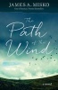 The Path of the Wind (Paperback) - James A Misko Photo