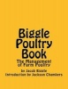 Biggle Poultry Book - The Management of Farm Poultry (Paperback) - Jacob Biggle Photo