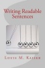 Writing Readable Sentences (Paperback) - Louis M Kaiser Photo