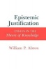 Epistemic Justification - Essays in the Theory of Knowledge (Paperback) - William P Alston Photo