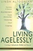 Living Agelessly - Answers to Your Most Common Questions about Aging Gracefully (Paperback) - Linda Altoonian Photo