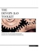 The Devops 2.0 Toolkit - Automating the Continuous Deployment Pipeline with Containerized Microservices (Paperback) - Viktor Farcic Photo