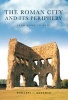 The Roman City and Its Periphery - From Rome to Gaul (Paperback) - Penelope Goodman Photo