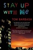 Stay Up With Me (Paperback) - Tom Barbash Photo