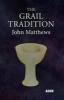 The Grail Tradition (Paperback) - John Matthews Photo