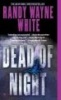 Dead of Night (Paperback) - Randy Wayne White Photo