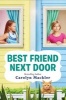 Best Friend Next Door (Hardcover) - Carolyn Mackler Photo