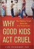 Why Good Kids Act Cruel - The Hidden Truth about the Pre-Teen Years (Paperback) - Carl Pickhardt Photo