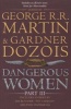 Dangerous Women Part 3 (Paperback) - George R R Martin Photo