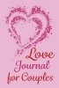 Love Journal for Couples Diary - Journal Your Relationship (Paperback) - J Johnson Photo