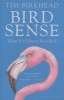 Bird Sense - What it's Like to be a Bird (Paperback) - Tim Birkhead Photo