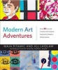 Modern Art Adventures - Over 35 Fun and Creative Art Projects Inspired by Modern Masterpieces (Hardcover) - Maja Pitamic Photo