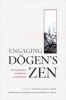 Engaging Dogen's Zen - The Philosophy of Practice as Awakening (Paperback) - Tetsuzen Jason M Wirth Photo