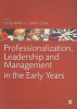 Professionalization, Leadership and Management in the Early Years (Paperback) - Carrie Cable Photo