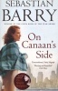 On Canaan's Side - A Novel (Paperback) - Sebastian Barry Photo