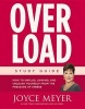 Overload Study Guide - How to Unplug, Unwind, and Unleash Yourself from the Pressure of Stress (Paperback) - Joyce Meyer Photo