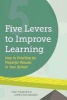 Five Levers to Improve Learning - How to Prioritize for Powerful Results in Your School (Paperback) - Tony Frontier Photo