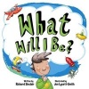 What Will I be? (Board book) - Richard Sinclair Photo