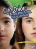 Eye Color - Brown, Blue, Green, and Other Hues (Paperback) - Jennifer Boothroyd Photo