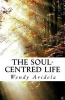 The Soul-Centred Life (Paperback) - Wendy Aridela Photo