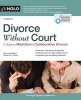 Divorce Without Court - A Guide to Mediation and Collaborative Divorce (Paperback, 4th) - Katherine Stoner Photo