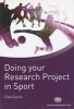 Doing Your Research Project in Sport - A Student Guide (Paperback, First ed) - Chris Lynch Photo