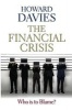 The Financial Crisis (Paperback) - Howard Davies Photo