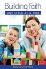 Building Faith One Child at a Time (Paperback) - Becky Schuricht Peters Photo