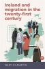 Ireland and Migration in the Twenty-First Century (Hardcover) - Mary Gilmartin Photo