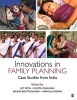 Innovations in Family Planning - Case Studies from India (Paperback) - Jay Satia Photo