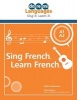 Sing French. Learn French. (French) (English, French, Paperback) - Franck Brichet Photo