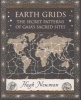 Earth Grids - The Secret Patterns of Gaia's Sacred Sites (Paperback) - Hugh Newman Photo