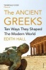 The Ancient Greeks - Ten Ways They Shaped the Modern World (Paperback) - Edith Hall Photo