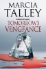 Tomorrow's Vengeance: a Hannah Ives Cozy Mystery (Hardcover, First World Publication) - Marcia Talley Photo