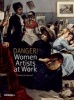 Danger! Women Artists at Work (Hardcover) - Debra N Mancoff Photo