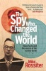 The Spy Who Changed The World (Hardcover) - Mike Rossiter Photo