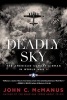 Deadly Sky - The American Combat Airman in World War II (Paperback) - John C McManus Photo