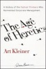 The Age of Heretics - A History of the Radical Thinkers Who Reinvented Corporate Management (Hardcover, 2nd Revised edition) - Art Kleiner Photo