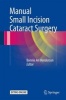 Manual Small Incision Cataract Surgery 2016 (Book) - Bonnie An Henderson Photo