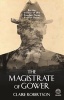 The Magistrate of Gower (Hardcover) - Claire Robertson Photo