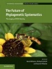 The Future of Phylogenetic Systematics - The Legacy of Willi Hennig (Hardcover) - David Williams Photo