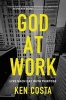 God at Work - Live Each Day with Purpose (Paperback) - Ken Costa Photo