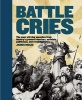 Battle Cries - The Most Stirring Speeches from History's Greatest Warriors, Activists, Politicians, and Revolutionaries (Paperback) - James Inglis Photo