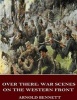 Over There - War Scenes on the Western Front (Paperback) - Arnold Bennett Photo