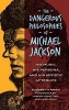 The Dangerous Philosophies of Michael Jackson - His Music, His Persona, and His Artistic Afterlife (Hardcover) - Elizabeth Amisu Photo